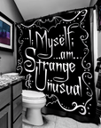 Too Fast | Shower Curtain | I, Myself, Am Strange And Unusual