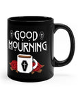 Too Fast | Good Mourning Coffee Mug