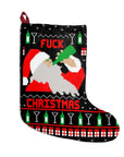 Fuck Christmas Drunk Santa Christmas Stocking