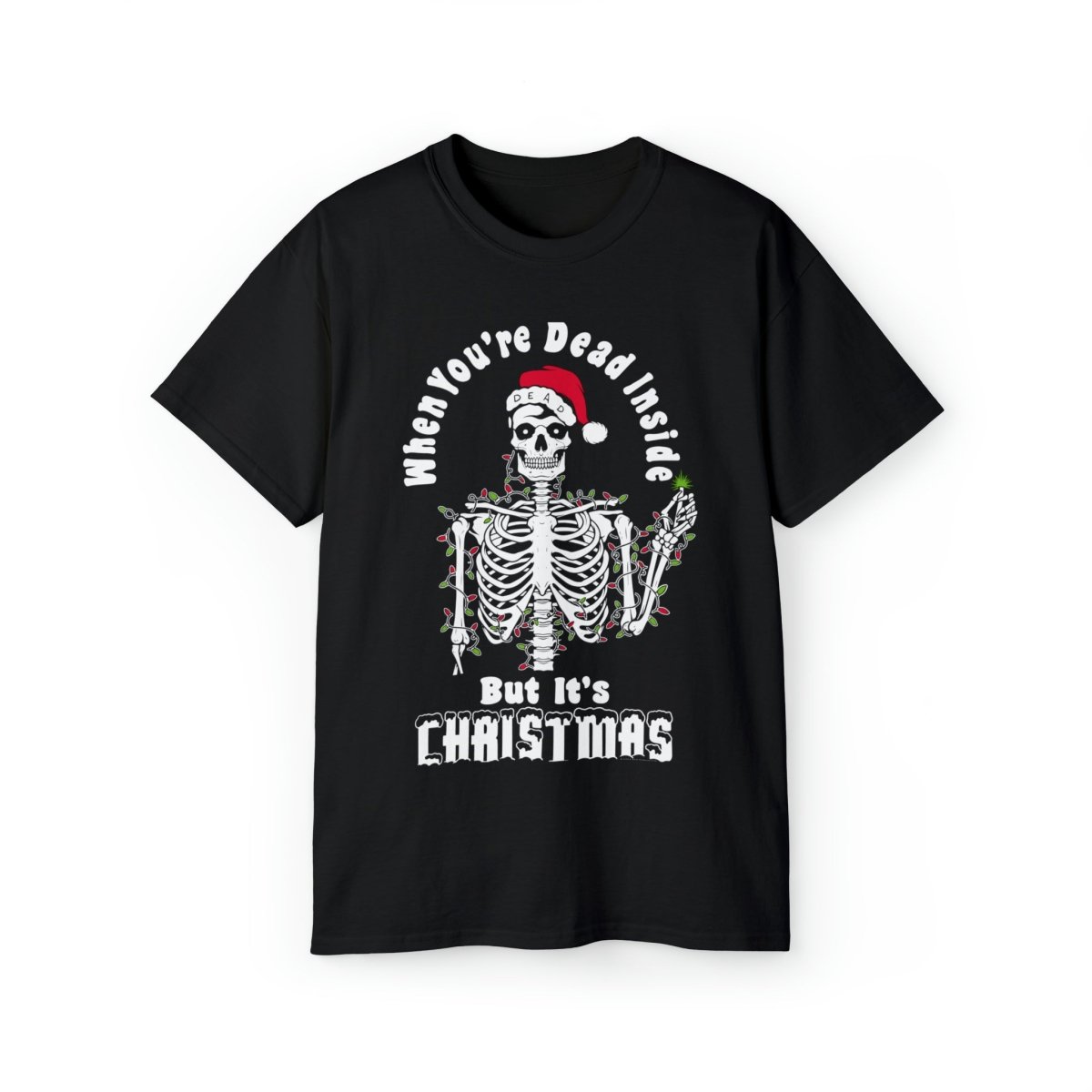 Too Fast | Dead Inside But It&#39;s Christmas Unisex Holiday Tee
