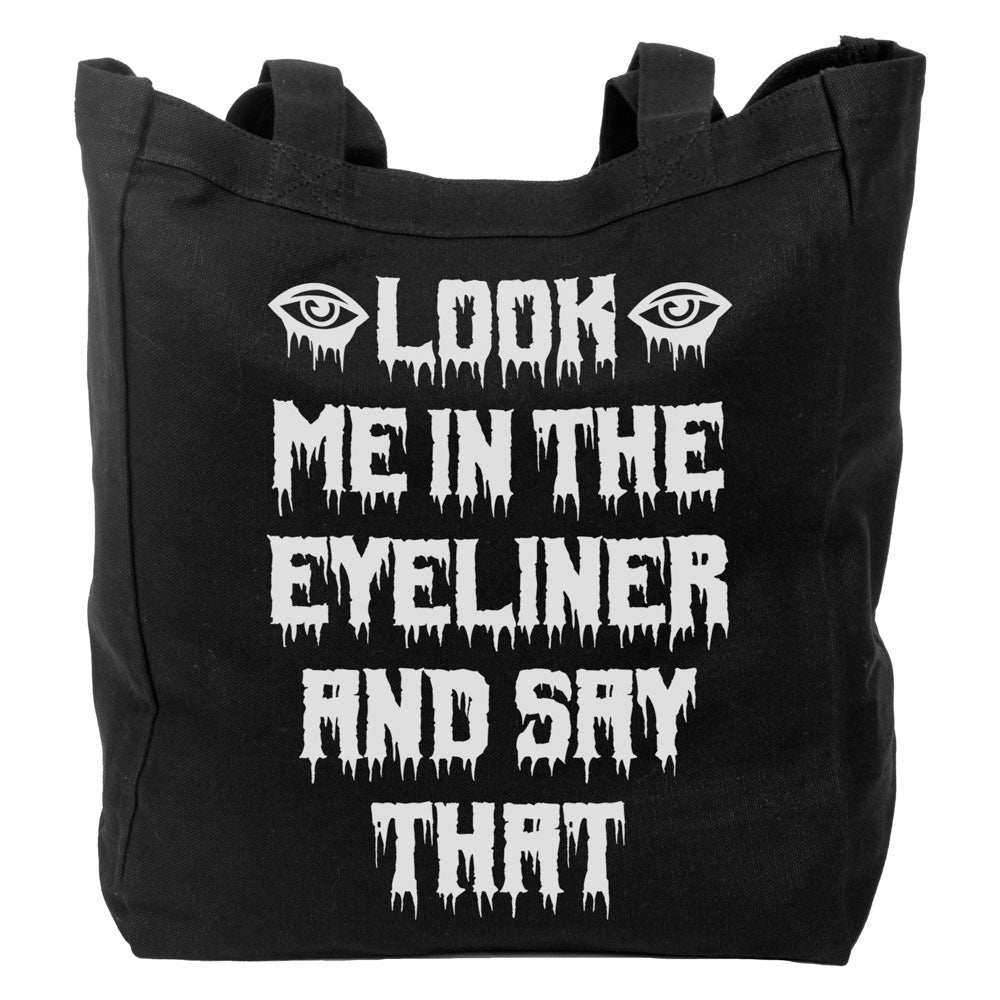 Too Fast | Look Me In The Eyeliner Canvas Tote Bag