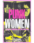 Too Fast | Punk Women: 40 Years of Musicians Who Built Punk Rock