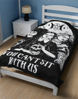 Too Fast | You Can't Sit With Us Creepy Gals Plush Blanket