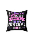 Too Fast | You're Not Invited Square Pillow