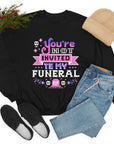 Too Fast | You're Not Invited To My Funeral Crewneck Sweatshirt